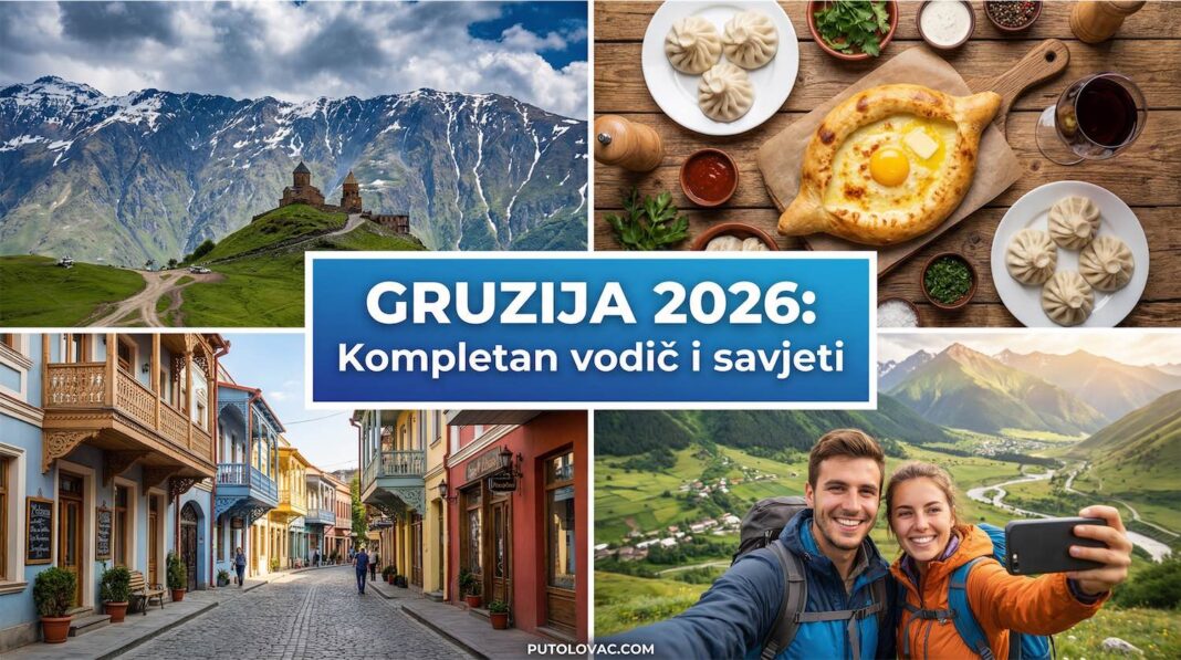 Putovanje u Gruziju 2026: kompletan vodič za samostalne putnike