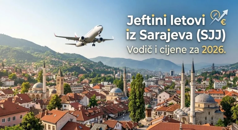 Jeftini letovi iz Sarajeva (SJJ) – Vodič i cijene za 2026.