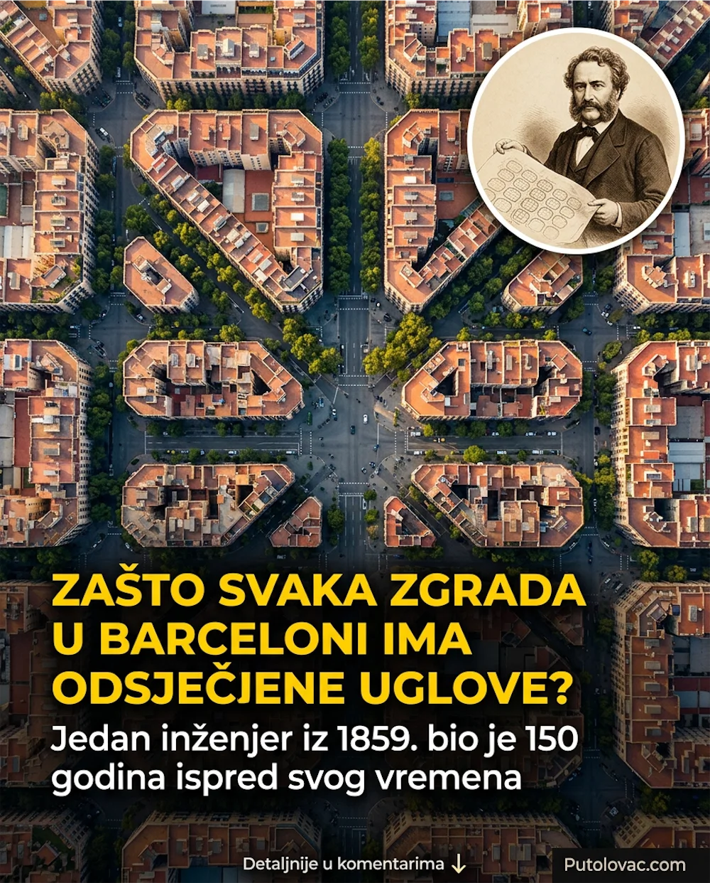 Putovanje u Barcelonu: Tajna mrežastog rasporeda ulica i zašto su svi uglovi zgrada odsječeni
