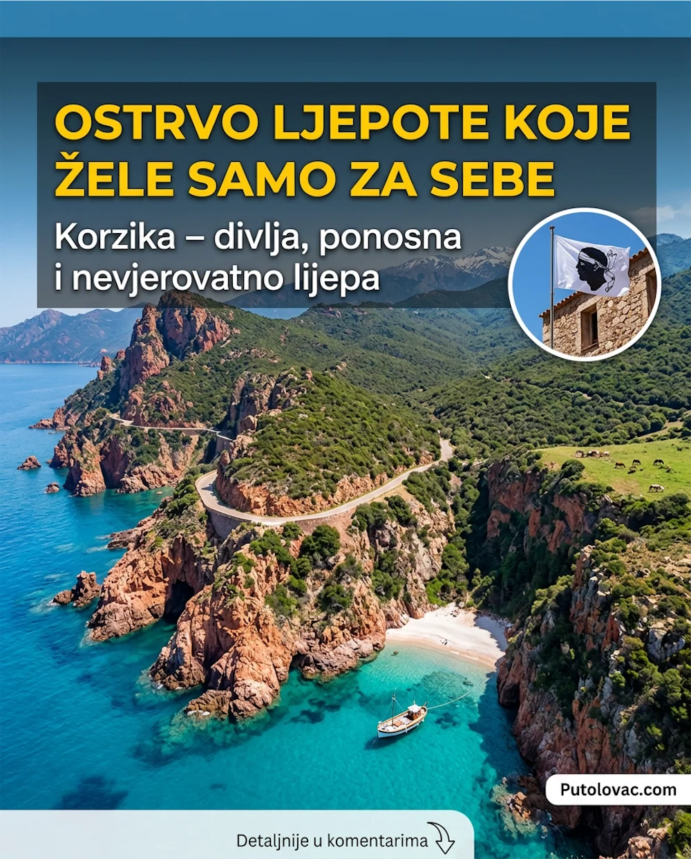 Putovanje na Korziku: Ostrvo koje Francuzi zovu Ostrvo ljepote a mještani ga žele samo za sebe