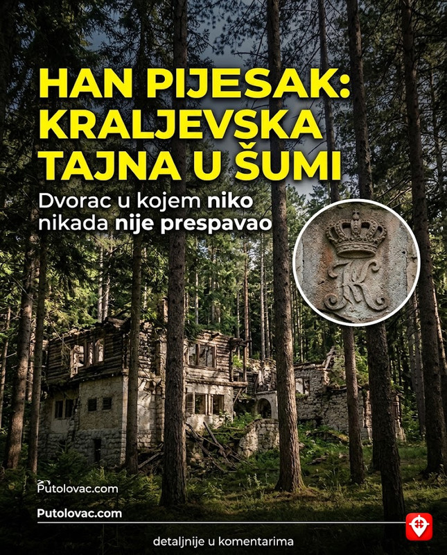 Ljetnikovac kod Han Pijeska: Kraljevski dvorac u šumi koji je ostao prazna uspomena