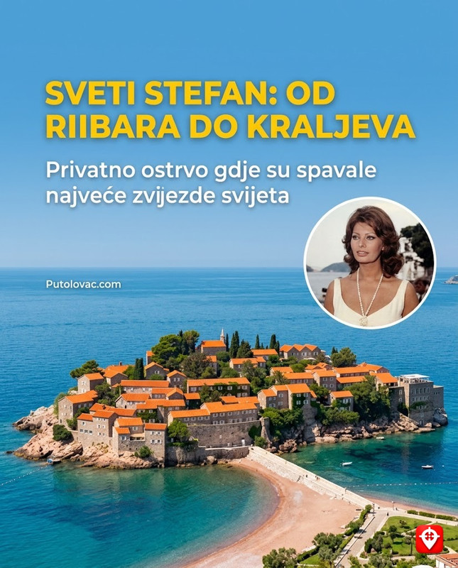 Sveti Stefan: Od ribarske tvrđave do holivudskog glamura