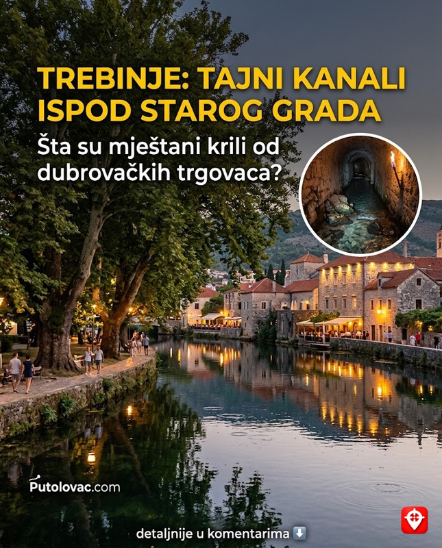 Trebinje je grad sunca i platana, ali njegova prava istorija leži u kanalima koji se nalaze duboko ispod starog jezgra