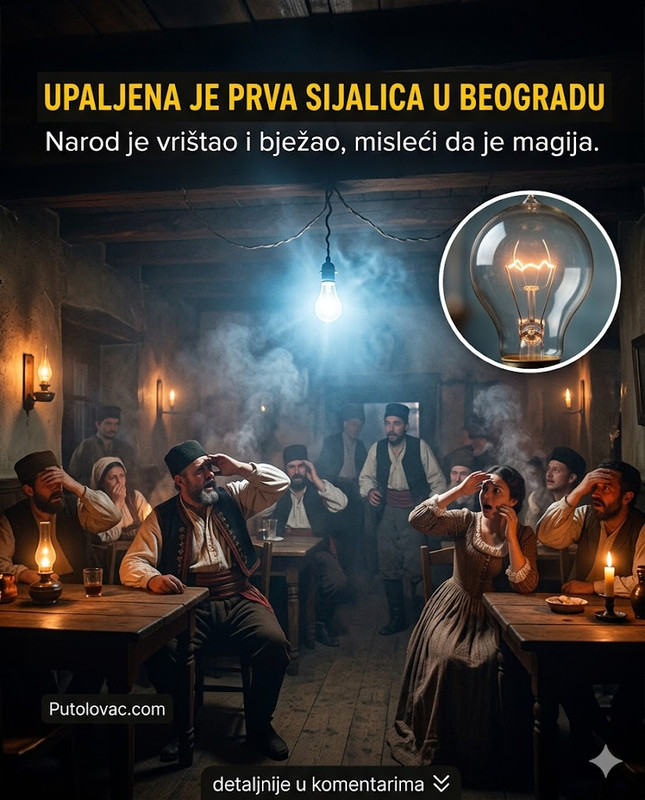 Kafana “Kasina” u Beogradu 1893. godine: Zašto su ljudi vrištali i bježali kada je upaljena prva sijalica? – Prva sijalica u Srbiji upaljena je u kafani Kasina na Terazijama. Vlasnik je bio Đorđe Vajfert, a događaj je izazvao paniku jer su ljudi mislili da je u pitanju magija ili opasna vatra. To je bio početak elektrifikacije Beograda.