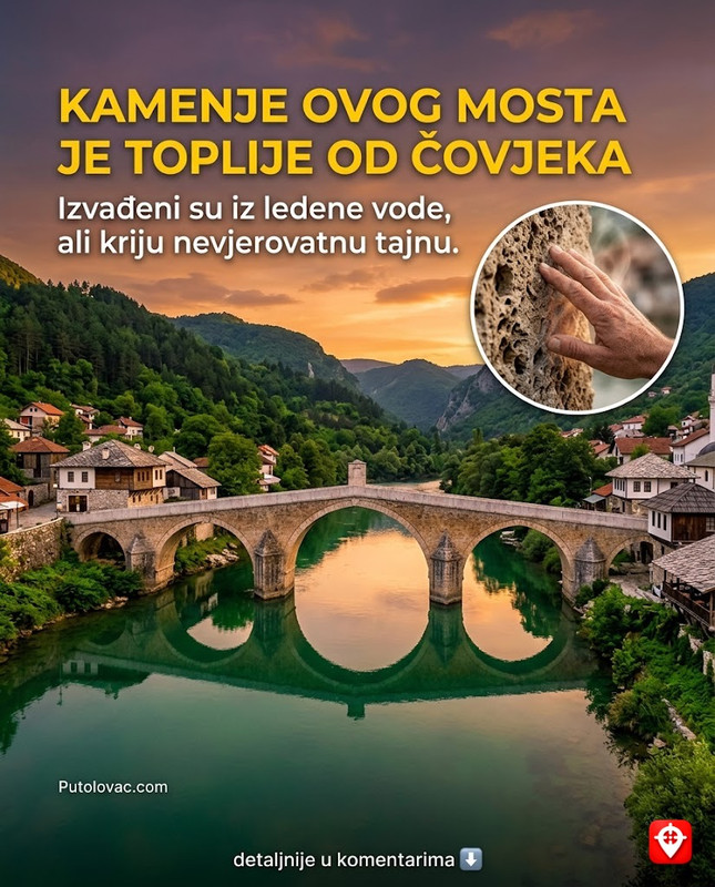 Stari bridge u Konjicu: Građevina koja je srušena do temelja, ali svaki kamen koji je izvađen iz rijeke bio je topliji od ljudskog tijela. – Most iz 1682. godine, srušen 1945. Obnovljen je 2009. originalnom tehnikom. Priča o toplom kamenju je metafora o ljubavi građana prema mostu, ali i geološka činjenica o sedri koja dugo zadržava toplotu sunca.