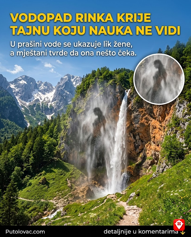 Vodopad Rinka u Logarskoj dolini: Skok vode od 90 metara koji se u letu pretvara u prašinu, a u toj prašini se ocrtava lik žene koja čeka… – Jedan od najviših vodopada u Sloveniji. Zbog visine padanja, voda se raspršuje u finu maglu. Pri određenom uglu sunca i vjetra, magla formira obrise koji podsjećaju na žensku siluetu, što je inspirisalo brojne legende.