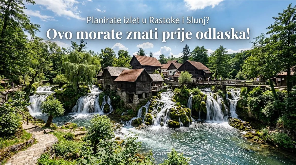 Rastoke i Slunj slapovi mlinice rijeka Slunjčica izlet vodič