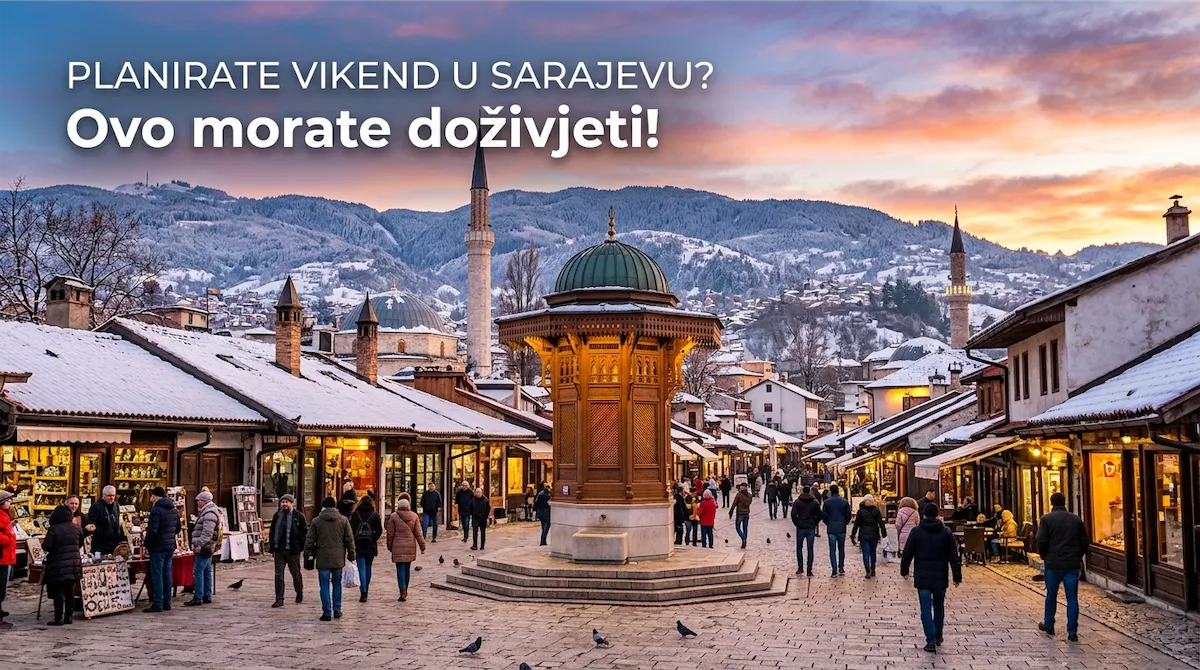Sarajevo Baščaršija Sebilj u zalazak sunca vikend vodič