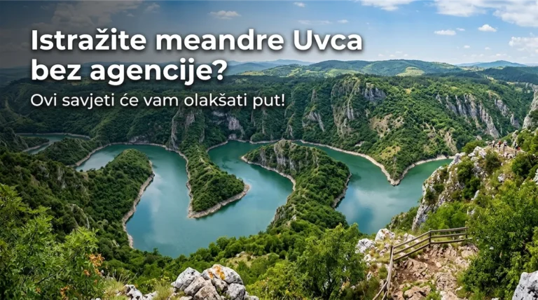 Kanjon Uvac i Pešter u vlastitoj režiji: Vodič za meandre Uvca i vidikovce