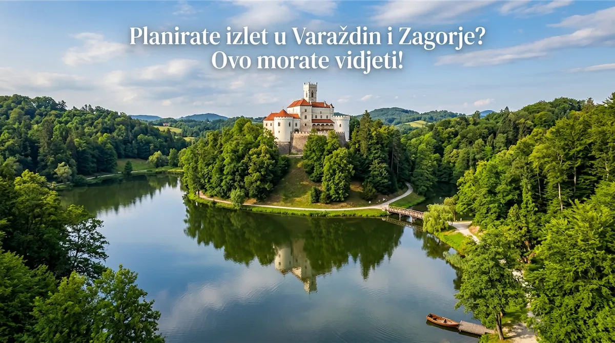 Varaždin i Zagorje izlet: Što vidjeti u Varaždinu, dvorac Trakošćan i restorani